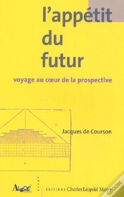 Capa do artigo L' Appétit Du Futur : Voyage Au Coeur De La Prospective