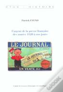 L Argent De La Presse Françaisedes Années 1820 À Nos Jours