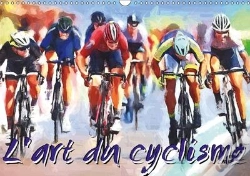 Capa do artigo L Art Du Cyclisme Calendrier Mural 2018 Din A3 Horizontal