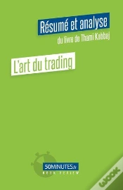 Capa do artigo L Art Du Trading Resume Et Analyse De Thami Kabbaj