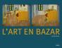 L Art En Bazar - Preview