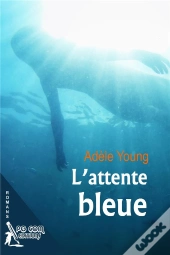 L Attente Bleue