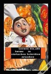 Capa do artigo L-E-R-N-E-N S-I-E, A-Il-E A-N-I-M-E I-N E-I-N-F-A-C-H-E-N S-C-H-R-I-Tt-E-N Zu K-O-Ch-E-N