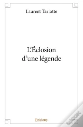 L Eclosion D Une Legende