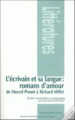 Capa do artigo L' Écrivain Et Sa Langue : Romans D'Amour De Marcel Proust À Richard Millet
