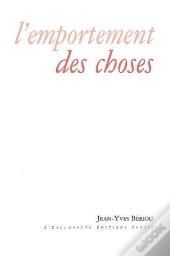 L' Emportement Des Choses