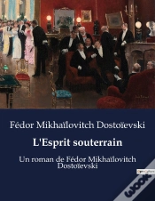 Capa do artigo L Esprit Souterrain - Un Roman De Fedor Mikhailovitc