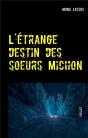 L Etrange Destin Des Soeurs Michon - Preview
