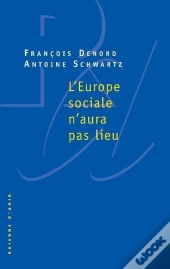 L' Europe Sociale N'Aura Pas Lieu