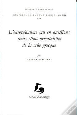 Capa do artigo L' Européanisme Mis En Question : Récits Ethno-Orientalistes Et Ethno-Occidentalistes De La Crise
