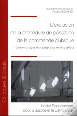Capa do artigo L Exclusion De La Procedure De Passation De La Commande Publique - Vol166 - L Examen Des Candidature