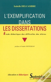 L' Exemplification Dans Les Dissertations (L') : Etude Didactique Des Difficultés Des Élèves