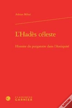 Capa do artigo L Hades Celeste - Histoire Purgatoire Dans L Antiquite