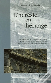 L' Heresie En Heritage : Familles De La Noblesse Occitane