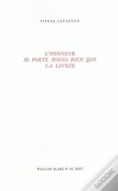 L' Honneur Se Porte Moins Bien Que La Livrée