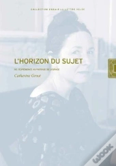 L' Horizon Du Sujet : De L'Expérience Au Partage De L'Espace