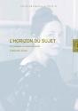 L' Horizon Du Sujet : De L'Expérience Au Partage De L'Espace - Preview