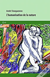 L' Humanisation De La Nature : Les Épreuves De L'Univers