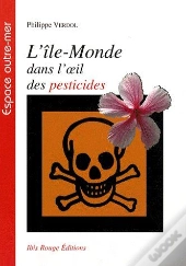 L' Île-Monde Dans L'Oeil Des Pesticides
