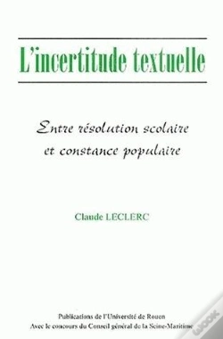 Capa do artigo L' Incertitude Textuelle : Entre Résolution Scolaire Et Constance Populaire