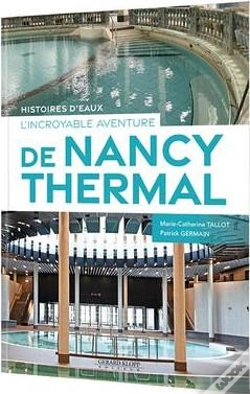 Capa do artigo L Incroyable Aventure De Nancy Thermal - Histoire D Eaux