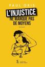 L Injustice Ne Manque Pas De Moyens - Preview