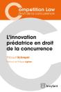 L’Innovation Prédatrice En Droit De La Concurrence - Preview