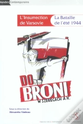 L' Insurrection De Varsovie. La Bataille De 1944