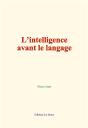 L Intelligence Avant Le Langage - Preview