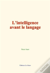 L Intelligence Avant Le Langage