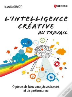 Capa do artigo L Intelligence Creative Au Travail - 9 Pistes De Bien Etre  De Creativite Et De Performance
