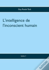 L Intelligence De L Inconscient Humain