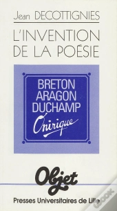 L' Invention De La Poésie - Breton, Aragon, Duchamp