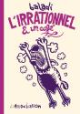 L' Irrationnel Et Un Café - Preview