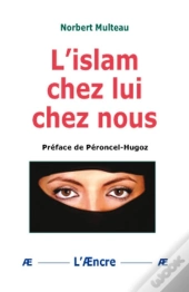 L Islam Chez Lui Chez Nous