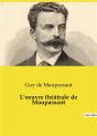 L Oeuvre Theatrale De Maupassant - Preview