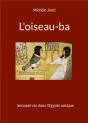 L Oiseau Ba - Seconde Vie Dans L Egypte Anti - Preview