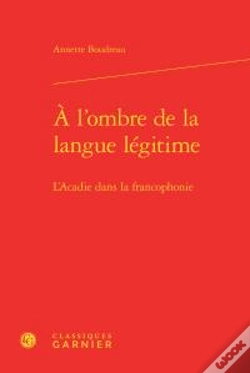 Capa do artigo L Ombre Langue Legitime - L Acadie Dans Francophonie