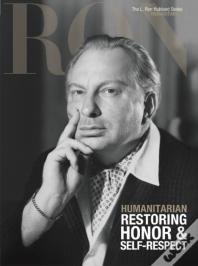 L. Ron Hubbard: Humanitarian - Restoring Honor & Self-Respect