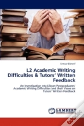 L2 Academic Writing Difficulties & Tutors' Written Feedback