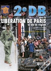La 2e Db Dans La Libération De Paris Et De Sa Région ; De Trappes À L'Hôtel De Ville