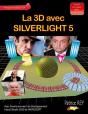 La 3d Avec Silverlight 5 T.1 ; Les Bases De La Modelisation - Preview