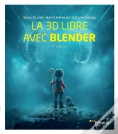 La 3d Libre Avec Blender - 7e Edition