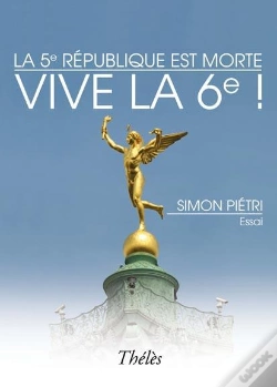 Capa do artigo La 5e République Est Morte ; Vive La 6e !
