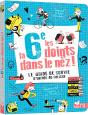 La 6e Les Doigts Dans Le Nez ! Le Guide De Survie D'Entrée Au Collège - Preview