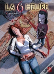 Capa do artigo La 6ème Heure Tome 1 ; Dernier Corps