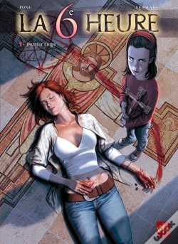 Capa do artigo La 6ème Heure Tome 1 ; Dernier Corps