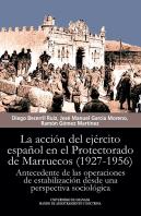 La Acción Del Ejército Español En El Protectorado De Marruecos (1927-1956)