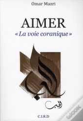La Aimer : Voie Coranique