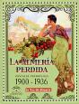 La Almería Perdida. Postales Coloreadas 1900-1936 - Preview